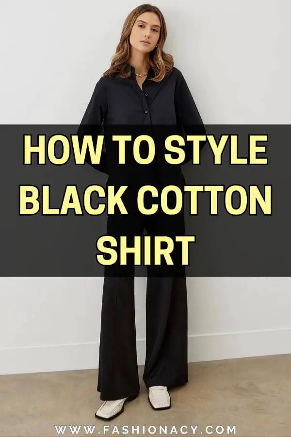 How to Style Black Cotton Shirt