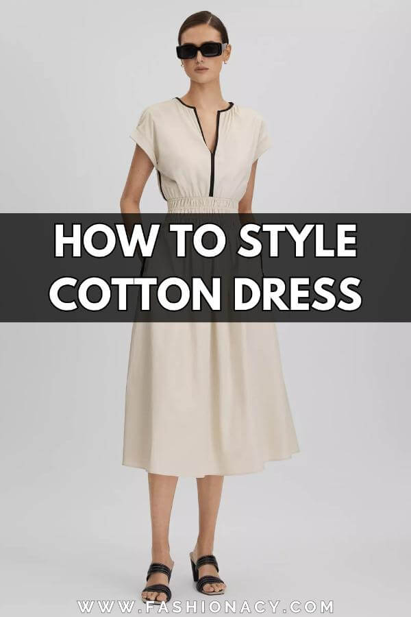 How to Style Cotton Dress