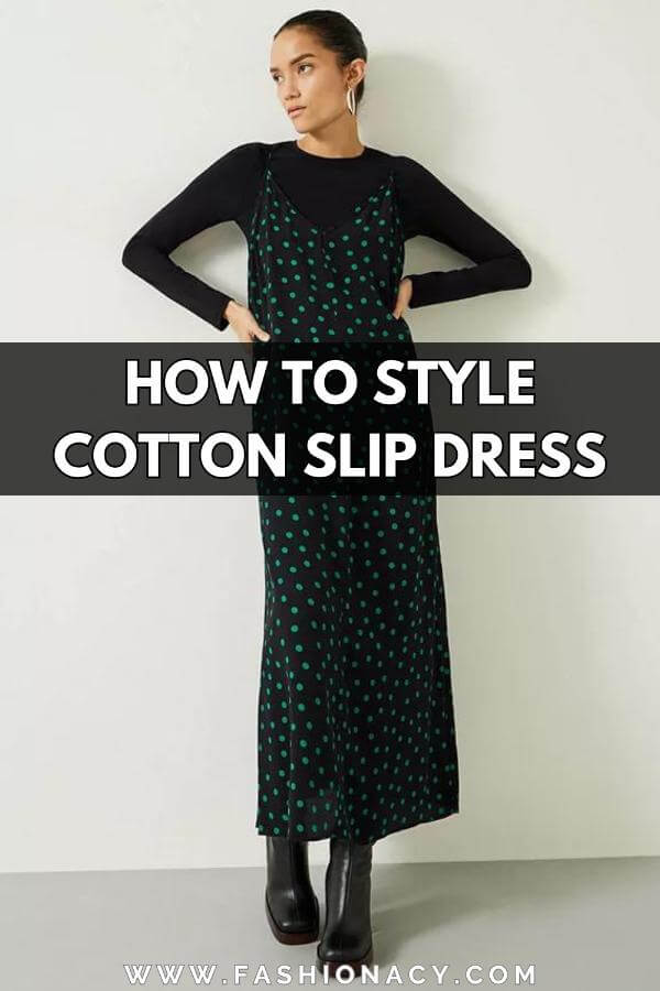 How to Style Cotton Slip Dress