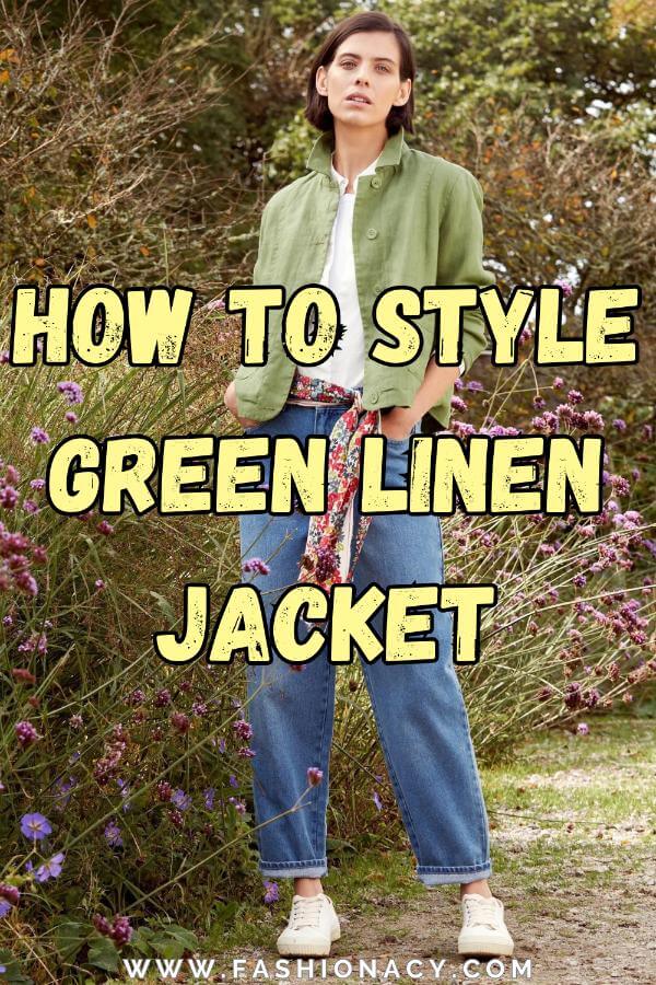 How to Style Green Linen Jacket