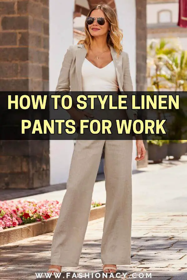 How to Style Linen Pants For Work