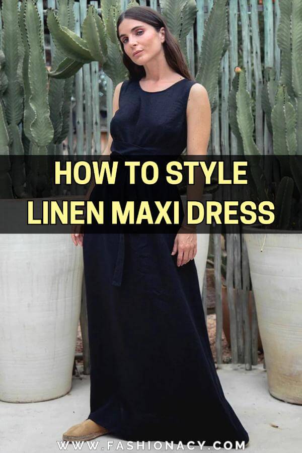 How to Style Linen Maxi Dress