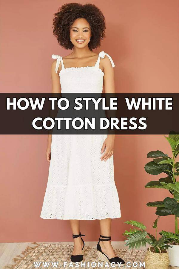 How to Style White Cotton Dress