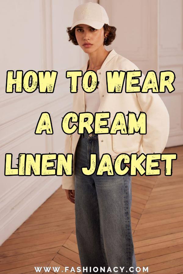 How to Wear Cream Linen Jacket