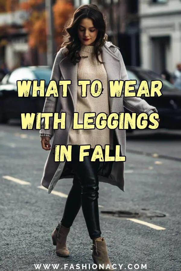 What to Wear With Leggings in Fall