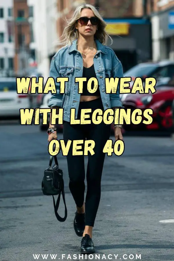 What to Wear With Leggings Over 40