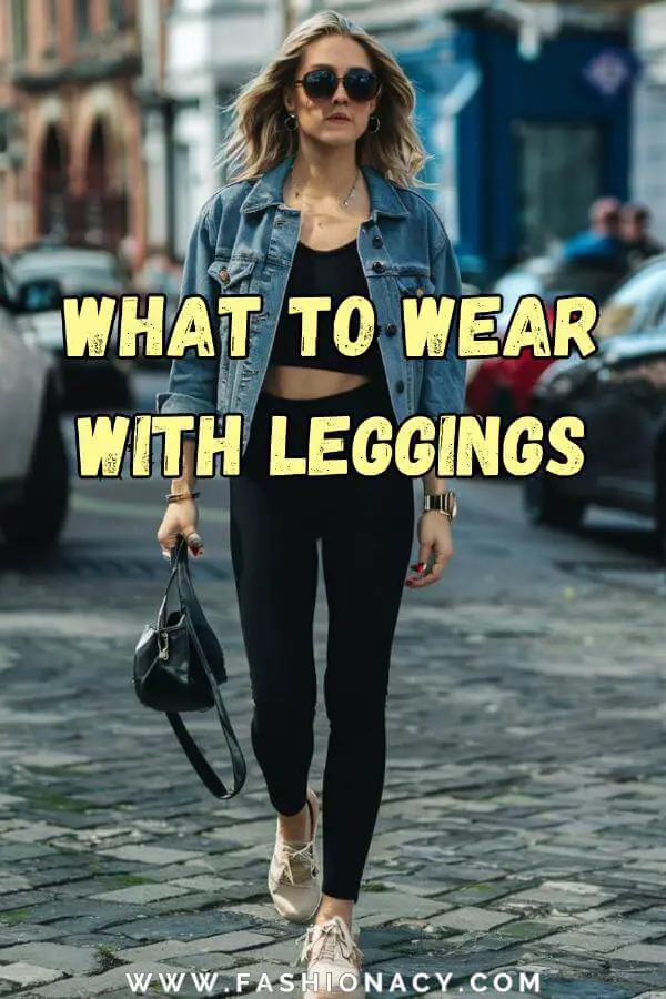 What to Wear With Leggings