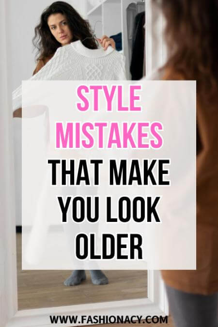 Style Mistakes That Make You Look Older