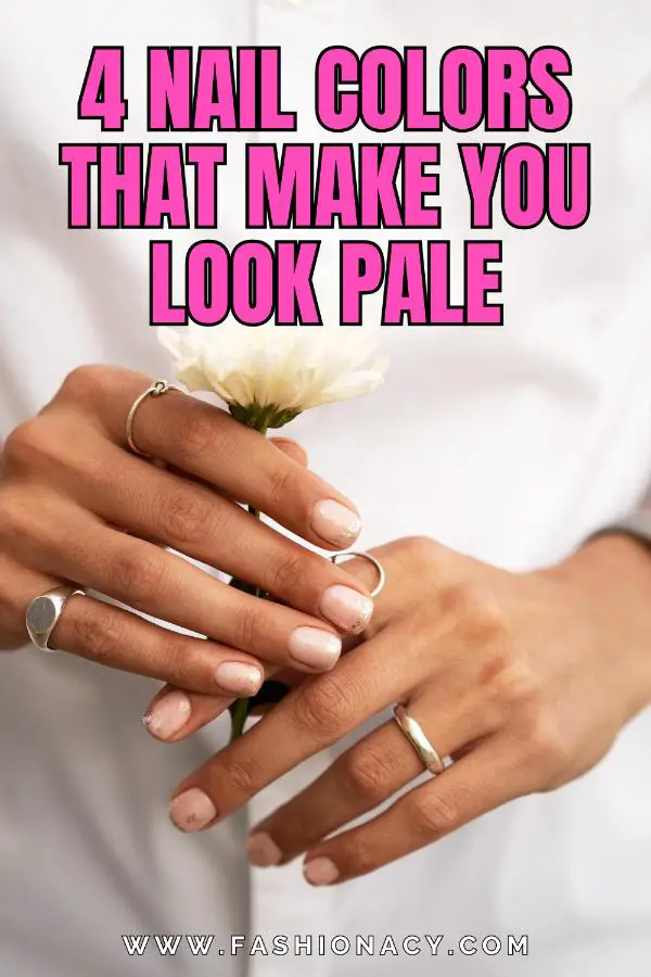 Nail Colors That Make You Look Pale