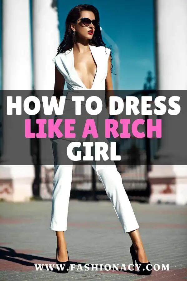 How to Dress Like a Rich Girl