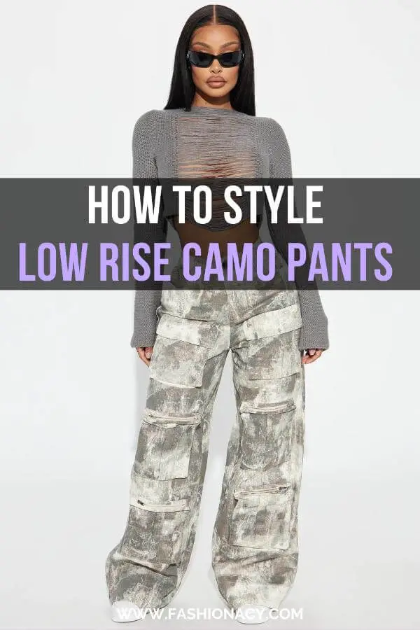 How to Style Low Rise Camo Pants