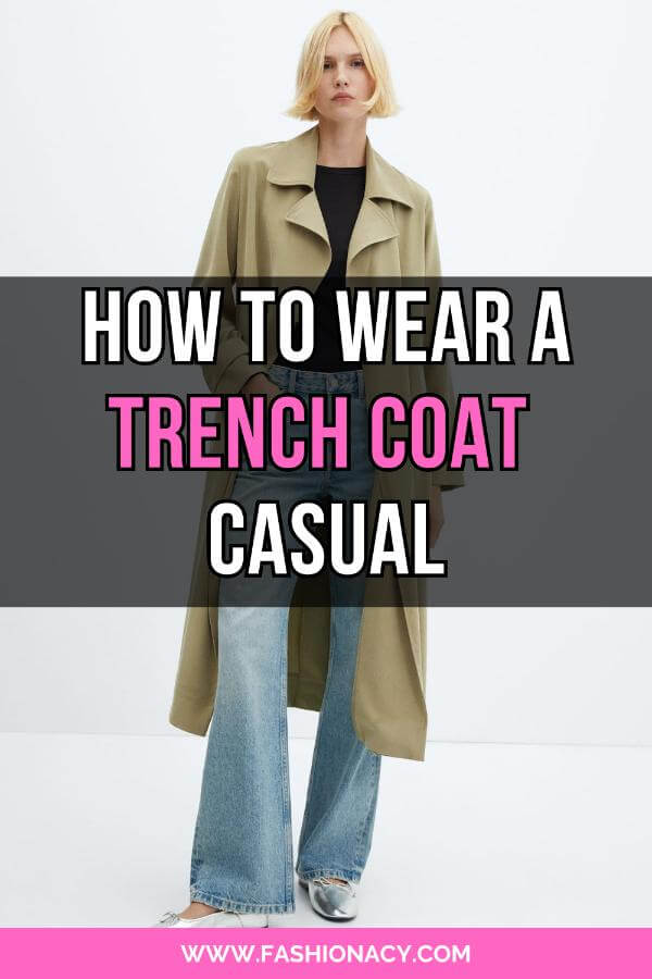 How to Wear a Trench Coat Casual