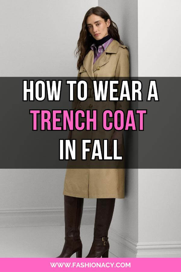 How to Wear a Trench Coat in Fall