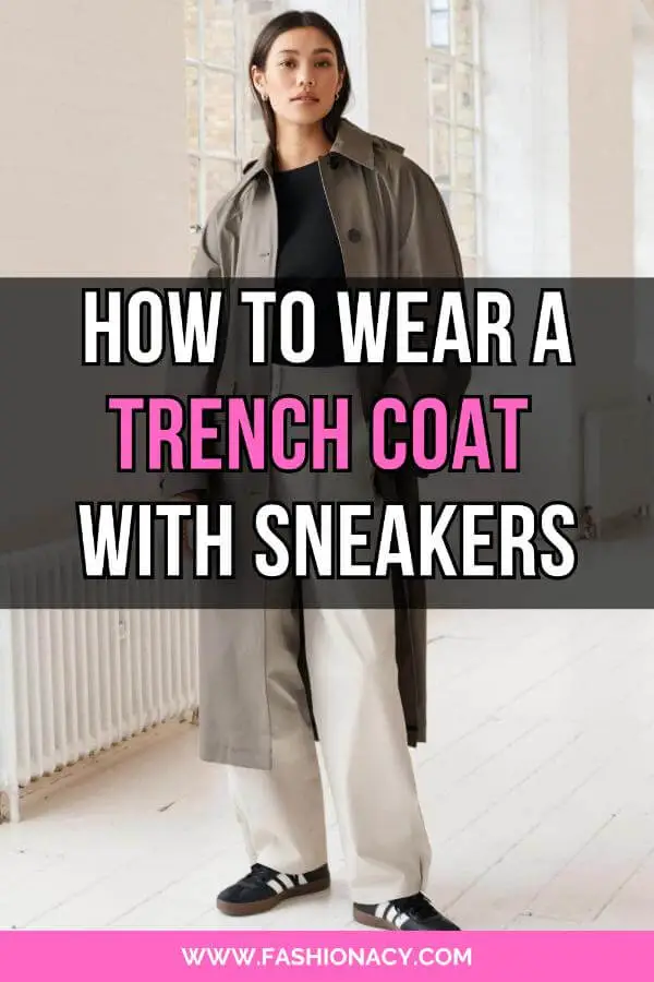 How to Wear a Trench Coat With Sneakers