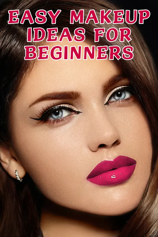 Easy Makeup Ideas For Beginners