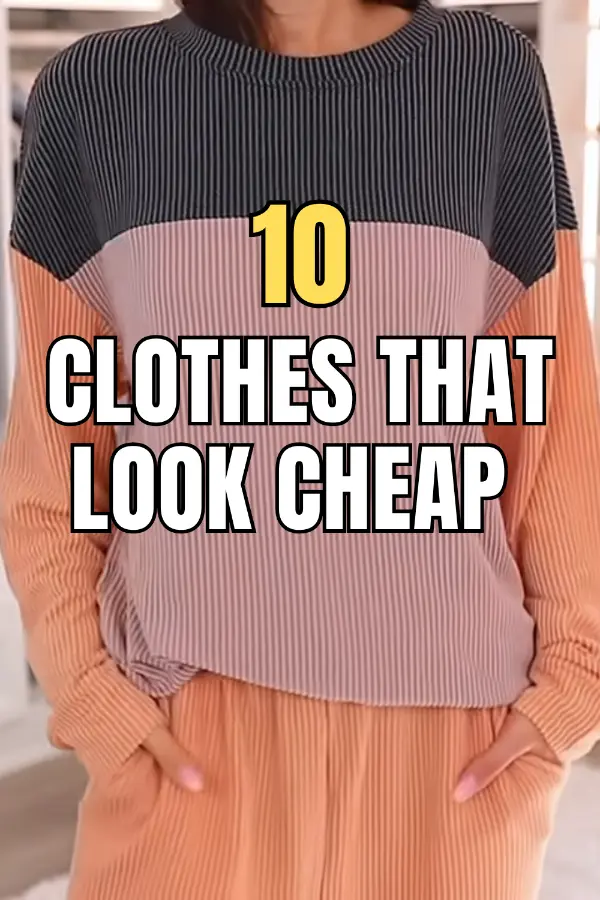 Clothes That Look Cheap