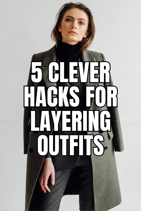 Hacks For Layering Outfits