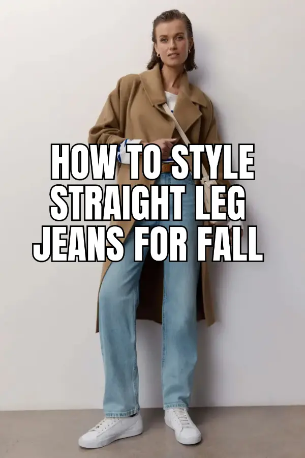 How to Style Straight Leg Jeans For Fall