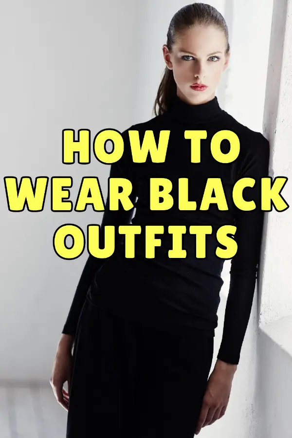 How to Wear Black Outfits