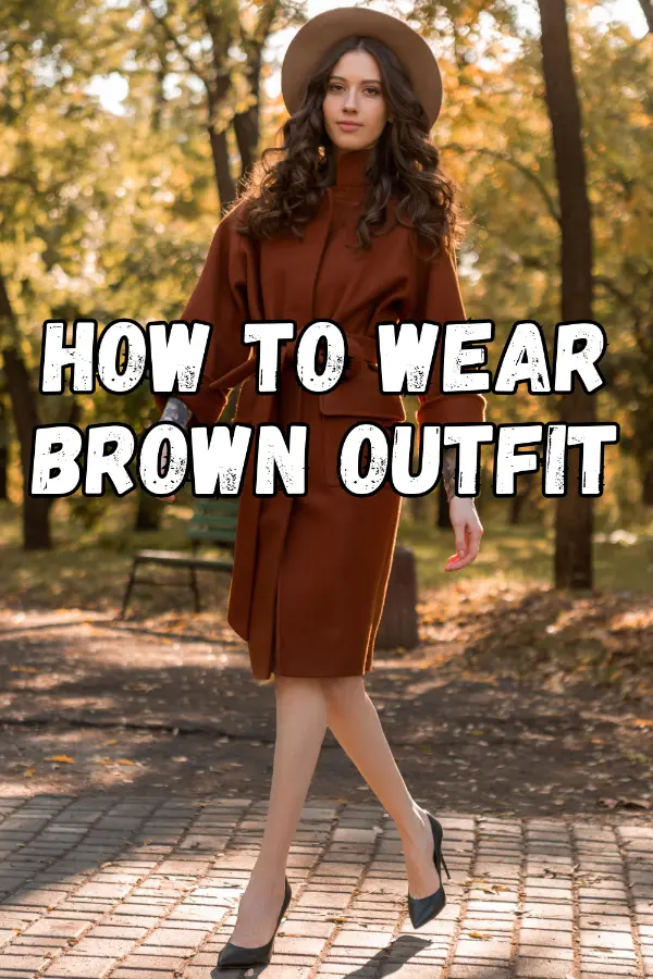 How To Wear Brown Outfit