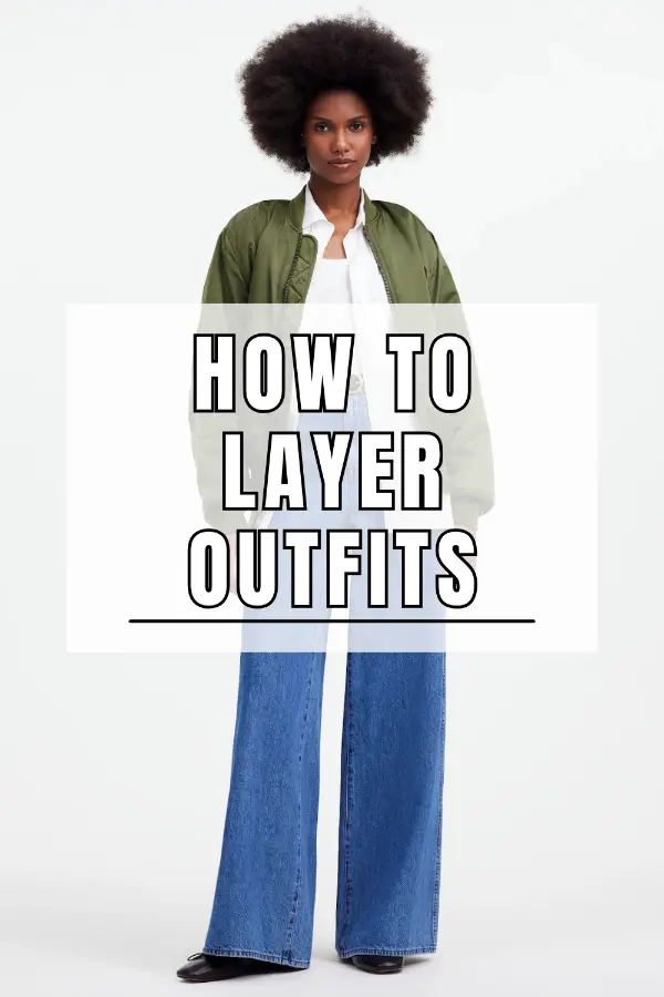 How to Layer Outfits