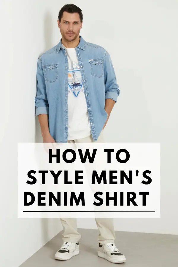 How to Style Men's Denim Shirt 
