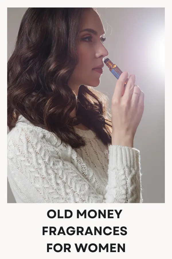Old Money Fragrances For Women
