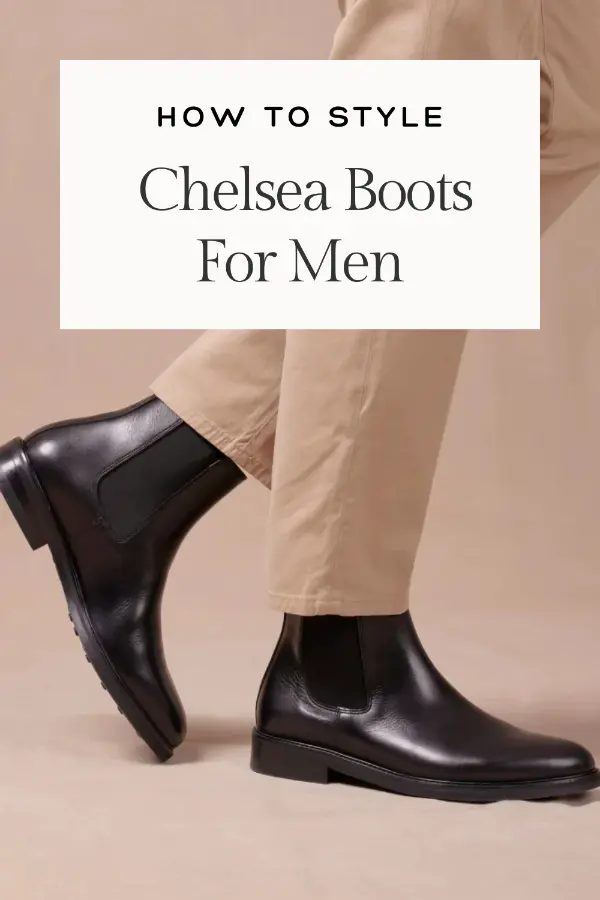How to Style Chelsea Boots For Men