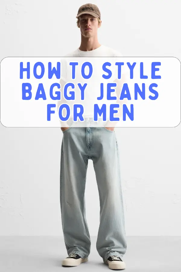 How to Style Baggy Jeans Men