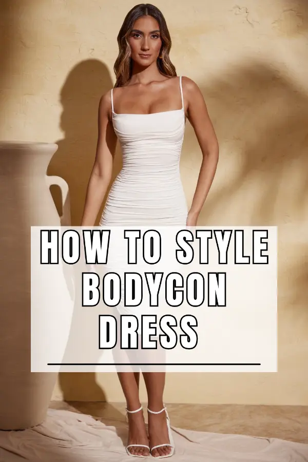 How to Style Bodycon Dress