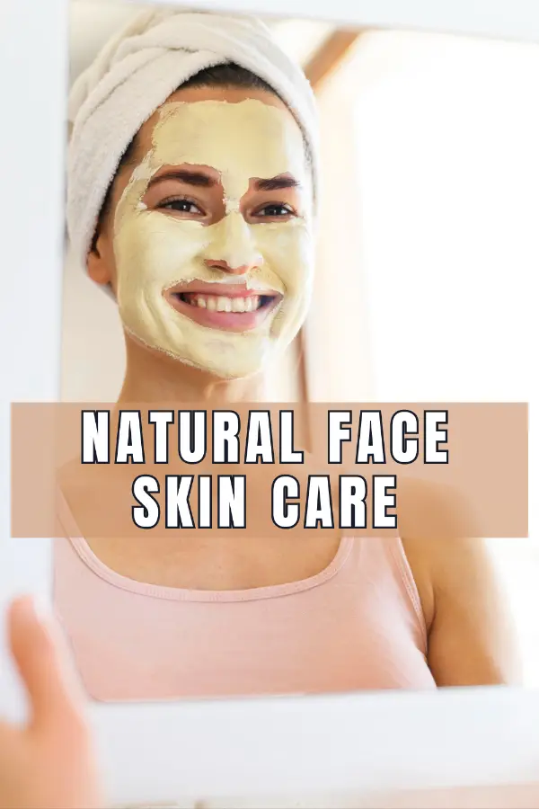Natural Face Skin Care