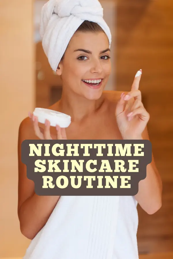Nighttime Skincare Routine