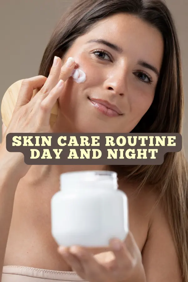 Skin Care Routine Day and Night