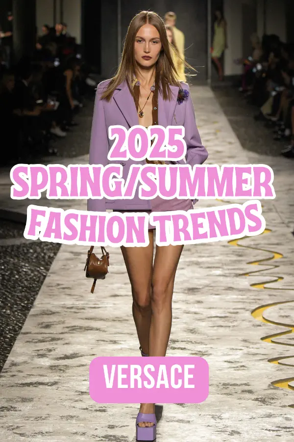 2025 Spring/Summer Fashion Trends: Versace