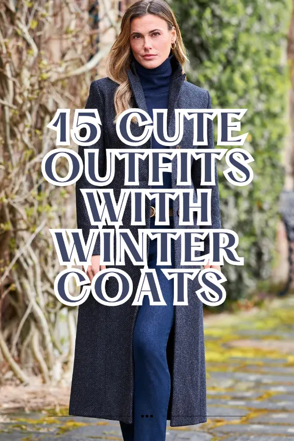 Cute Outfits With Winter Coats 