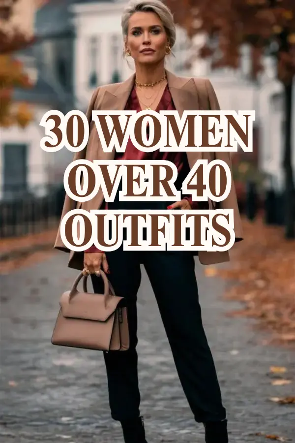 Women Over 40 Outfits