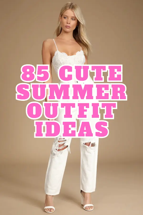 Cute Summer Outfit Ideas