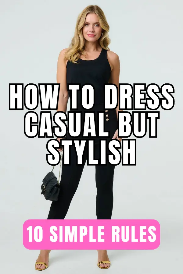 How to Dress Casual but Stylish - Rules