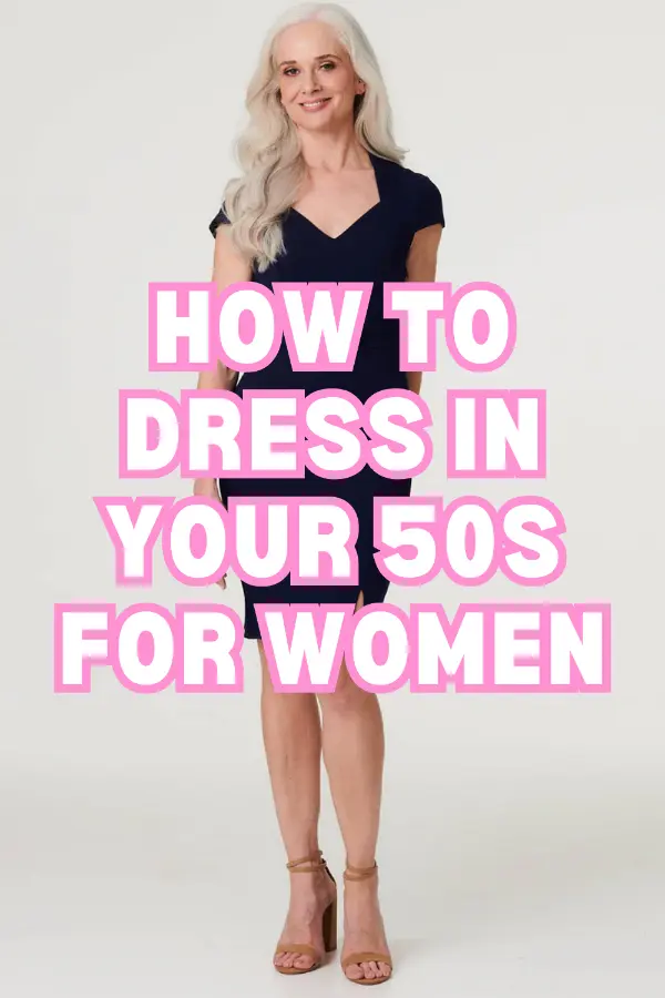 How to Dress in Your 50s For Women