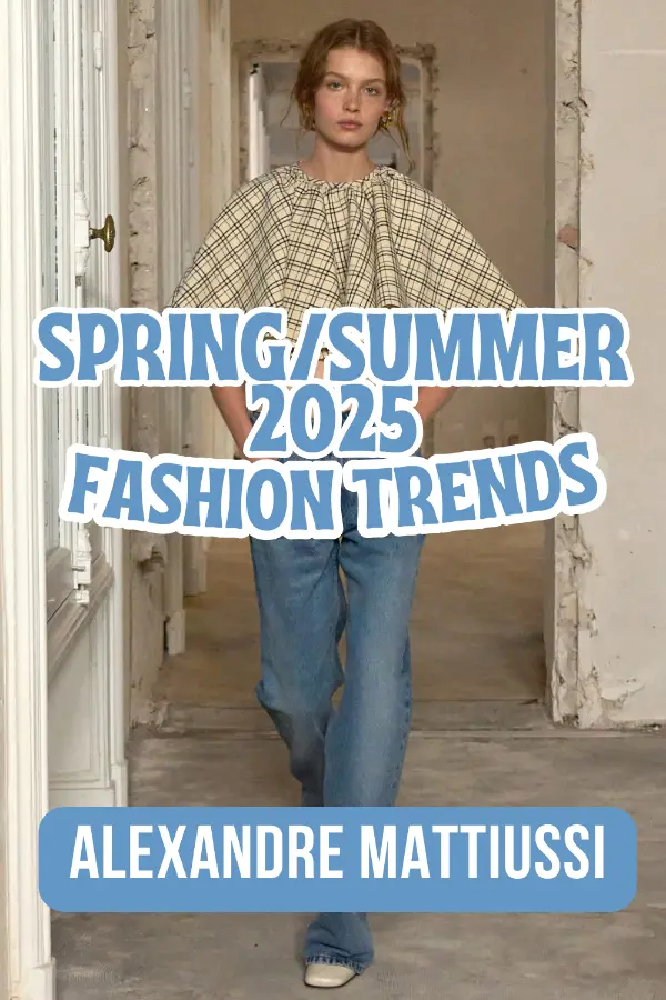 Spring/Summer 2025 Fashion Trends: Alexandre Mattiussi