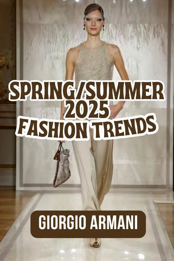 Spring/Summer 2025 Fashion Trends: Giorgio Armani