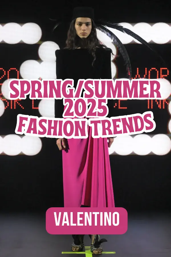 Spring/Summer 2025 Fashion Trends: Valentino
