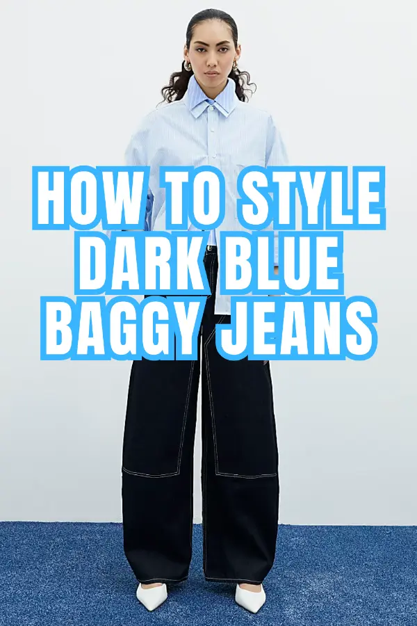 How to Style Dark Blue Baggy Jeans