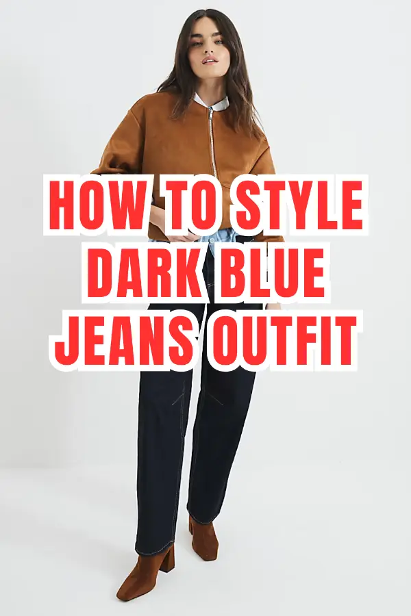 How to Style Dark Blue Jeans Outfit