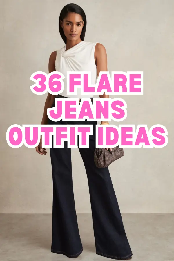 Flare Jeans Outfit Ideas