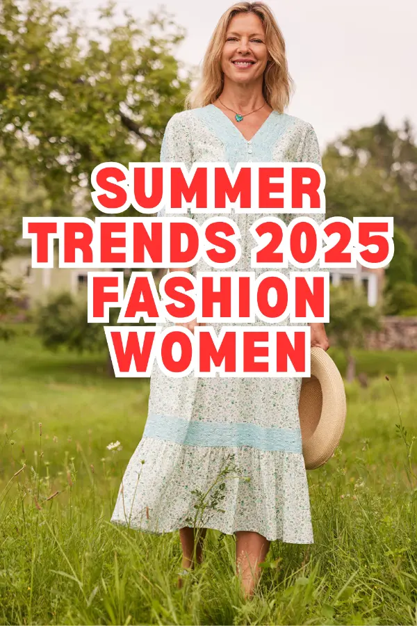 Summer Trends 2025 Fashion Women
