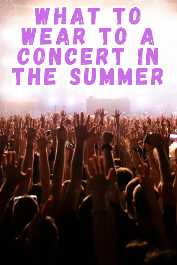What to Wear to a Concert in The Summer