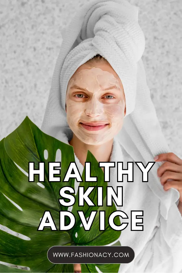 Healthy Skin Advice