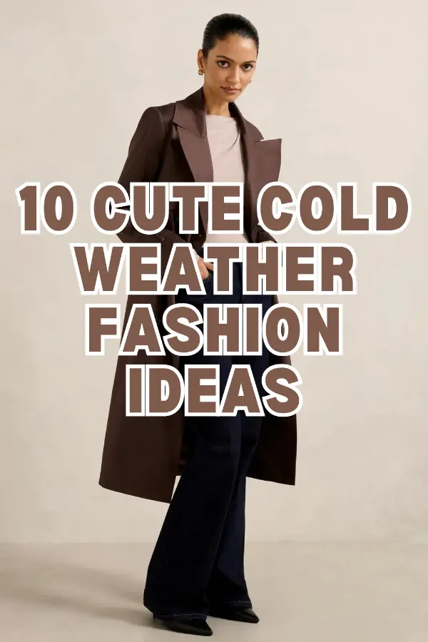 Cold Weather Fashion Ideas 
