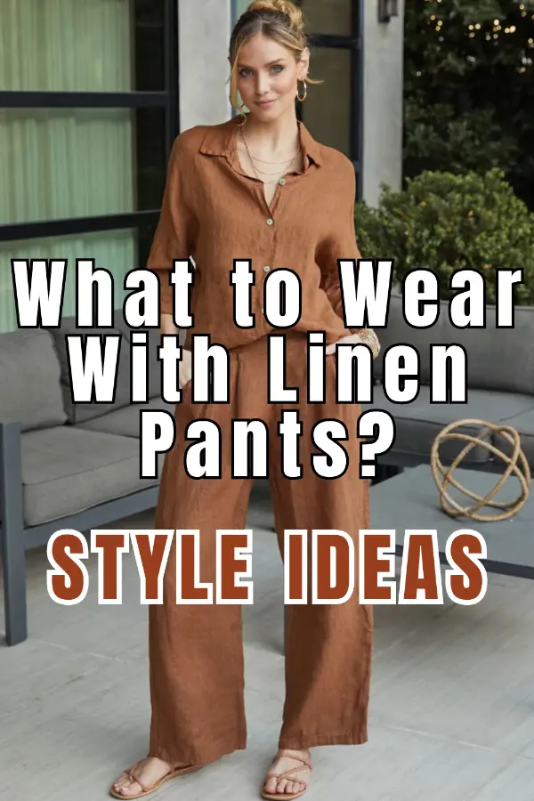 What to Wear With Linen Pants